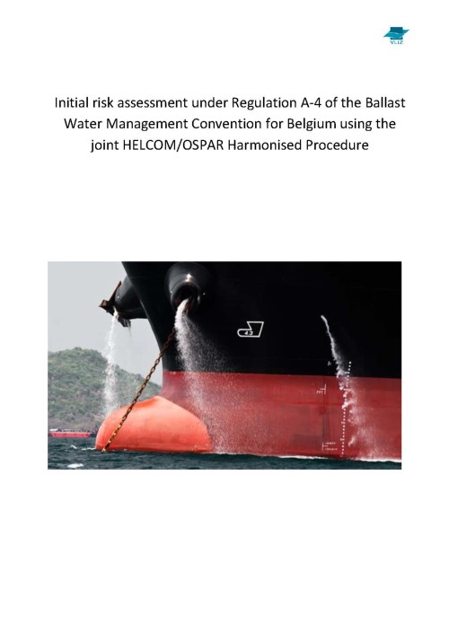 Initial risk assessment under Regulation A-4 of the Ballast Water Management Convention for Belgium using the joint HELCOM/OSPAR Harmonised Procedure