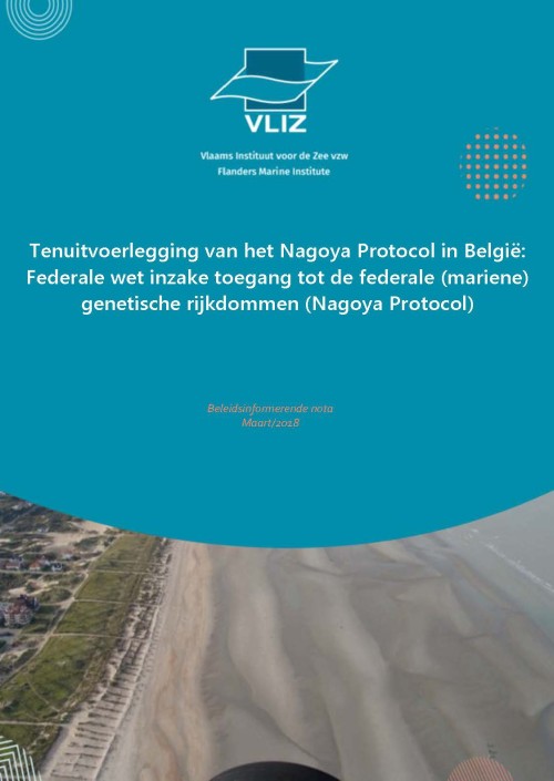 Tenuitvoerlegging van het Nagoya Protocol in België: Federale wet inzake toegang tot de federale (mariene) genetische rijkdommen (Nagoya Protocol)