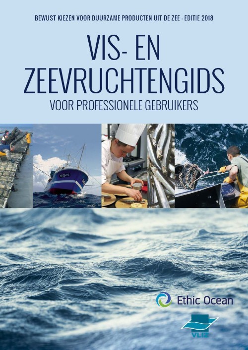 Vis- en zeevruchtengids voor professionele gebruikers. Bewust kiezen voor duurzame producten uit de zee
