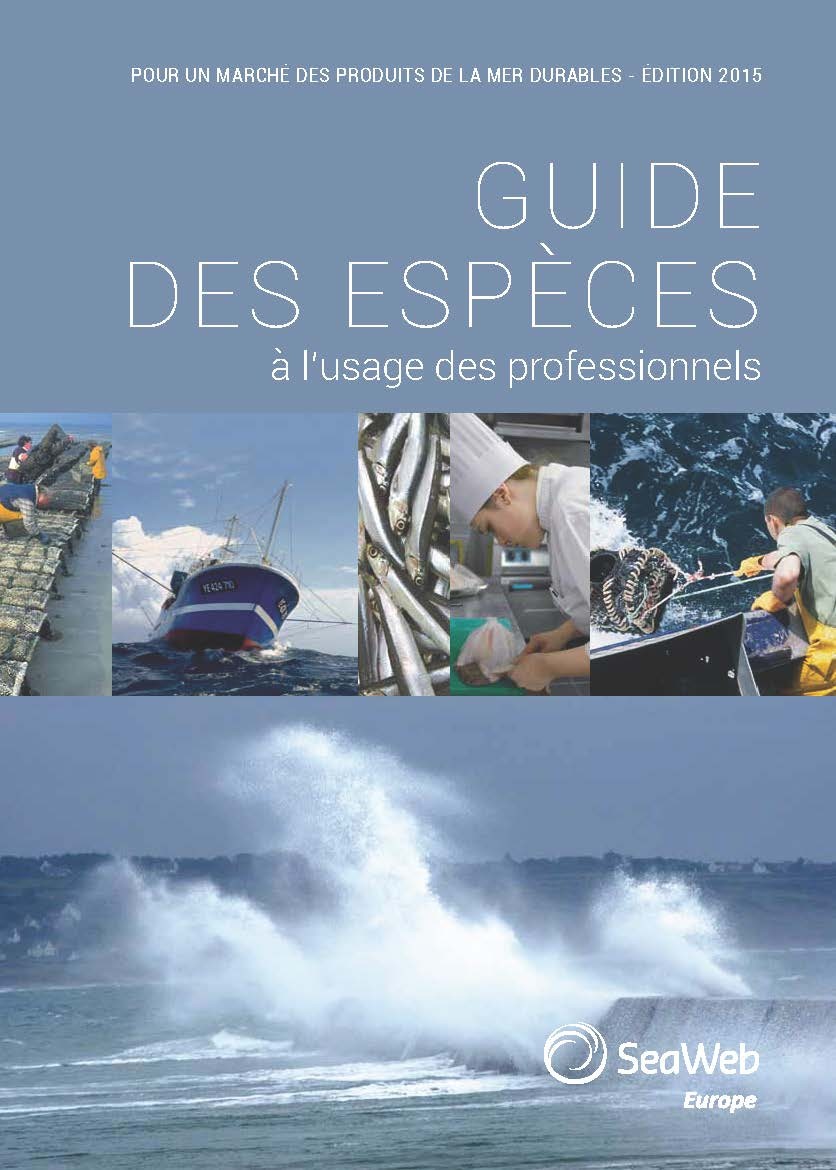 Guide des espèces à l'usage des professionnels. Pour un marché des produits de la mer durables