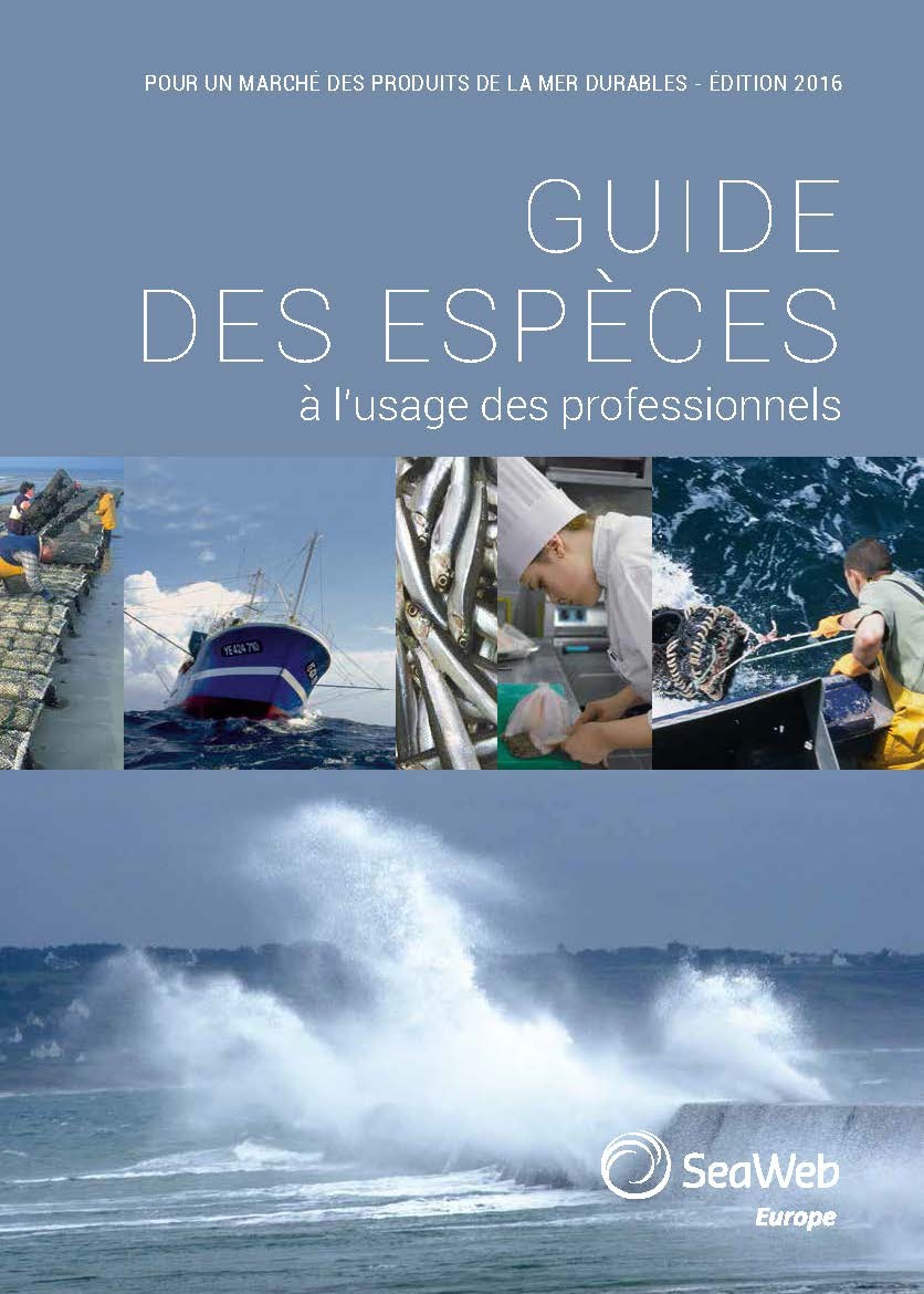Guide des espèces à l'usage des professionnels. Pour un marché des produits de la mer durables