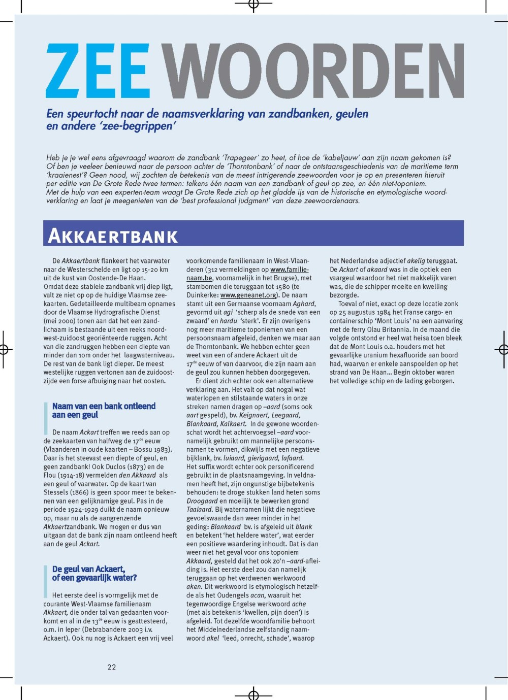 Zeewoorden: een speurtocht naar de naamsverklaring van zandbanken, geulen en andere 'zee-begrippen'. Akkaertbank; Mistpoefer