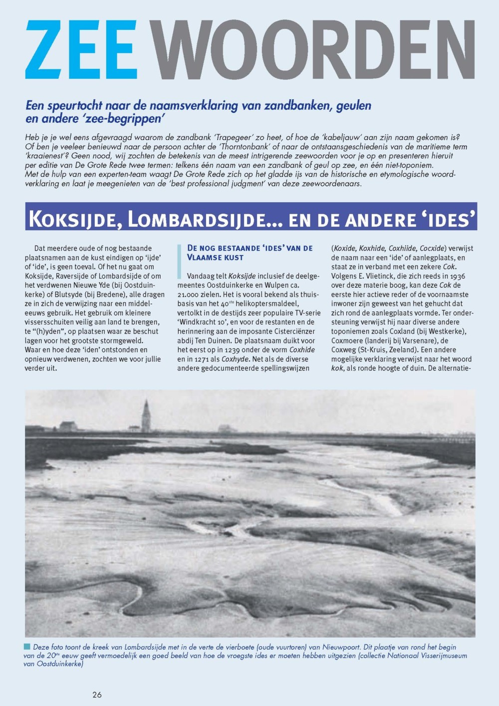 Zeewoorden: een speurtocht naar de naamsverklaring van zandbanken, geulen en andere 'zee-begrippen'. Koksijde, Lombardsijde… en de andere 'ides'; Zee